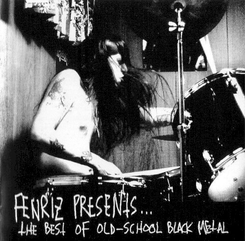 Various Artists - Fenriz Presents... The Best of Old-School Black Metal
